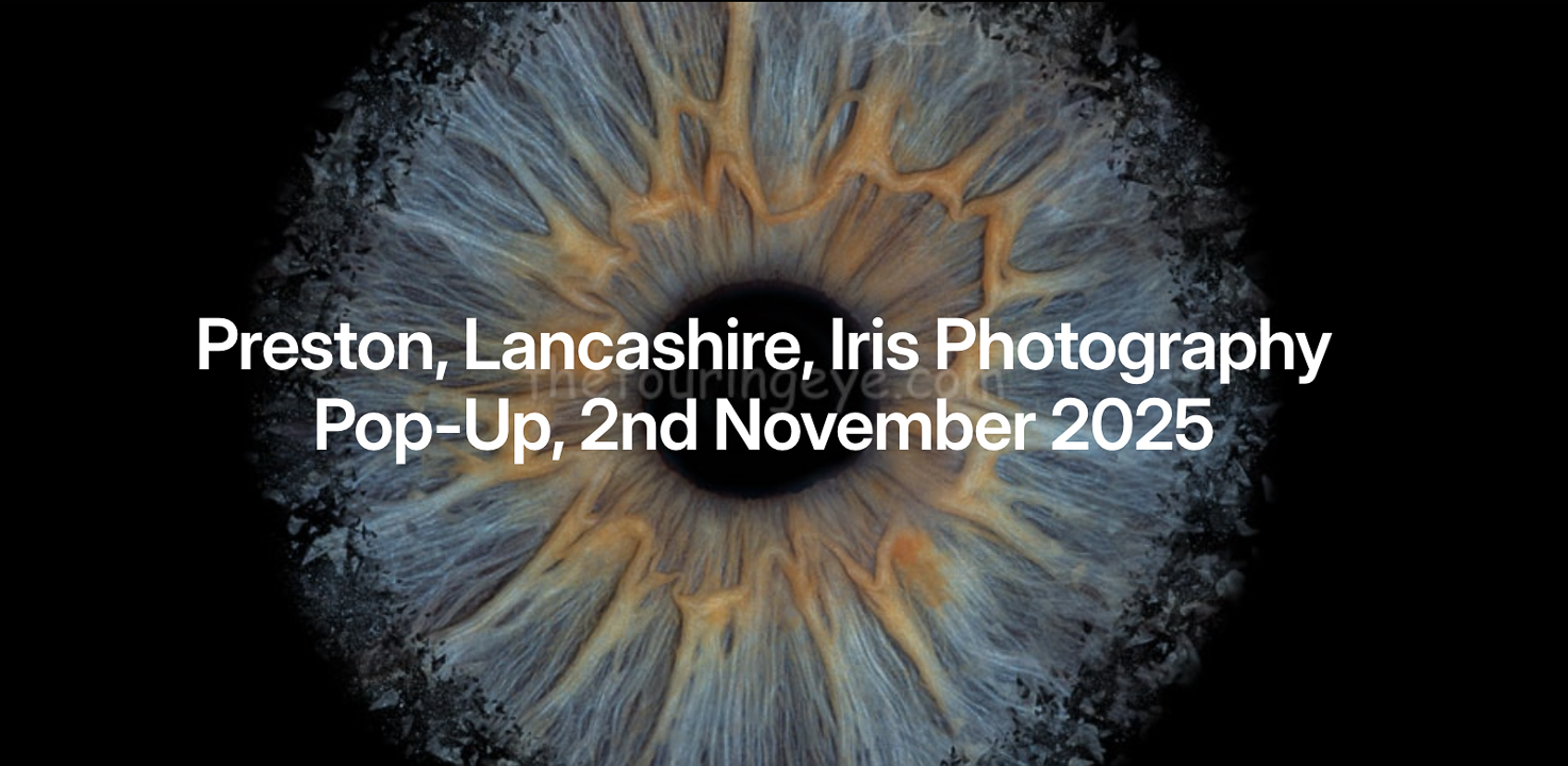 Preston Iris Photography pop-up. Iris photography. Eye photography. Irisography. The Touring Eye