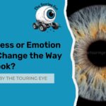 Can Stress or Emotion Really Change the Way Eyes Look? Iris Photography. Eye facts. Eye photography. Irisography. The Touring Eye
